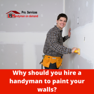 Why should you hire a handyman to paint your walls