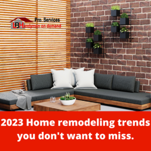 2023 Home remodeling trends you don't want to miss.